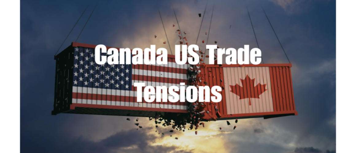 Canada US Trade Tensions Canada US Trade Tensions